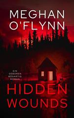 Hidden Wounds: Ein Geboren Bösartig Roman
