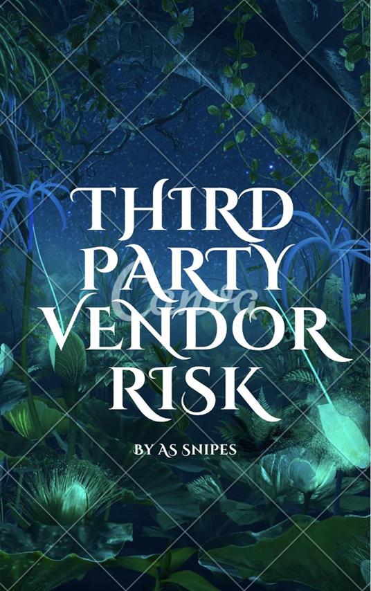 CompTIA Security+ 701: Third Party Vendor Risk
