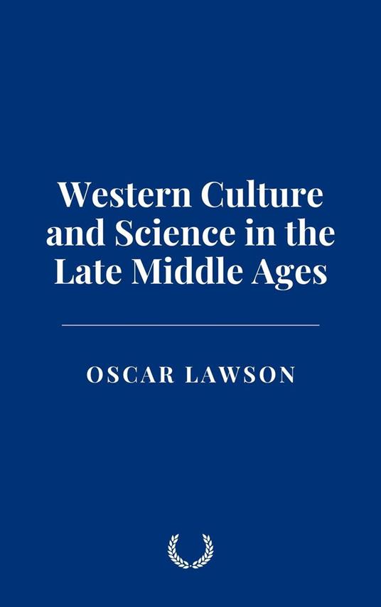 Western Culture and Science in the Late Middle Ages