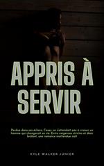 Appris à servir