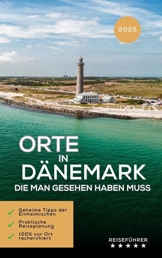 Orte in Dänemark, die man gesehen haben muss: Reiseführer