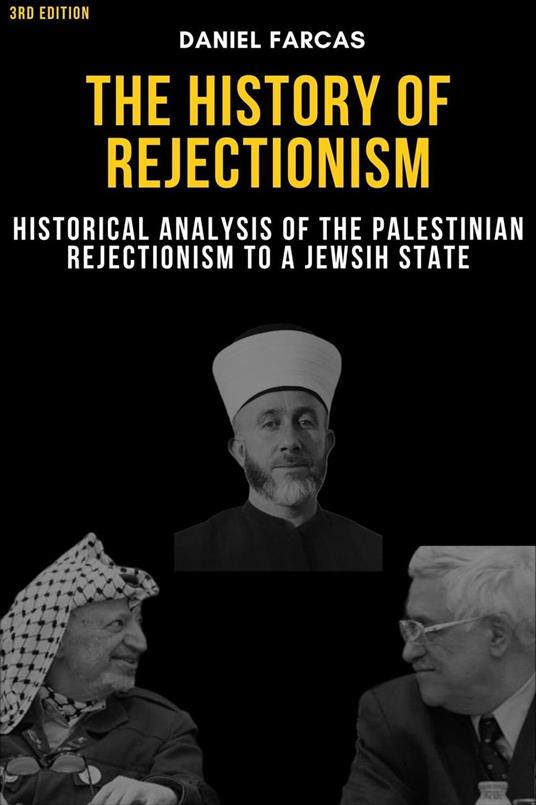 History of rejectionism Third edition - Farcas Daniel,Daniel Farcas - ebook