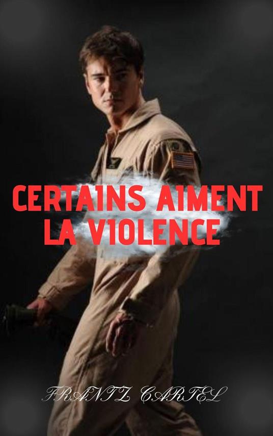 Certains aiment la violence