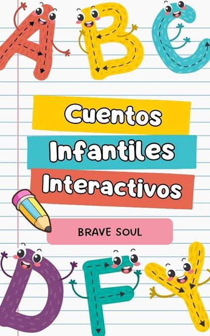 Cuentos Infantiles Interactivos - Brave Soul - ebook