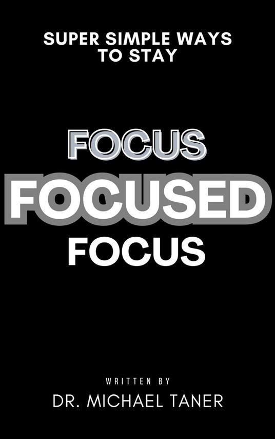 Super Simpley Ways to Stay Focused