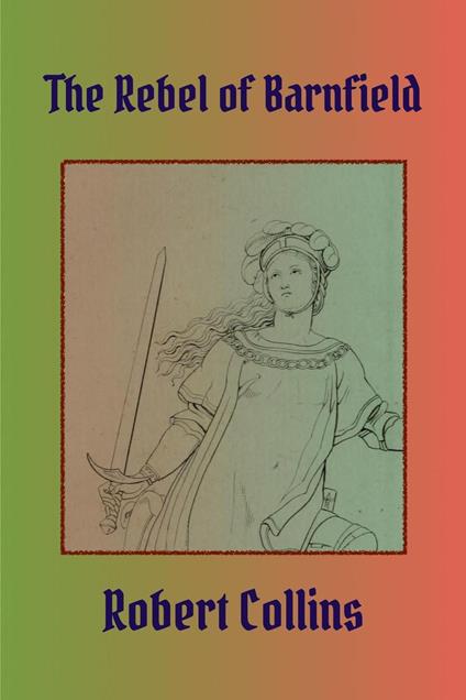 The Rebel of Barnfield