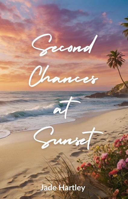 Second Chances at Sunset