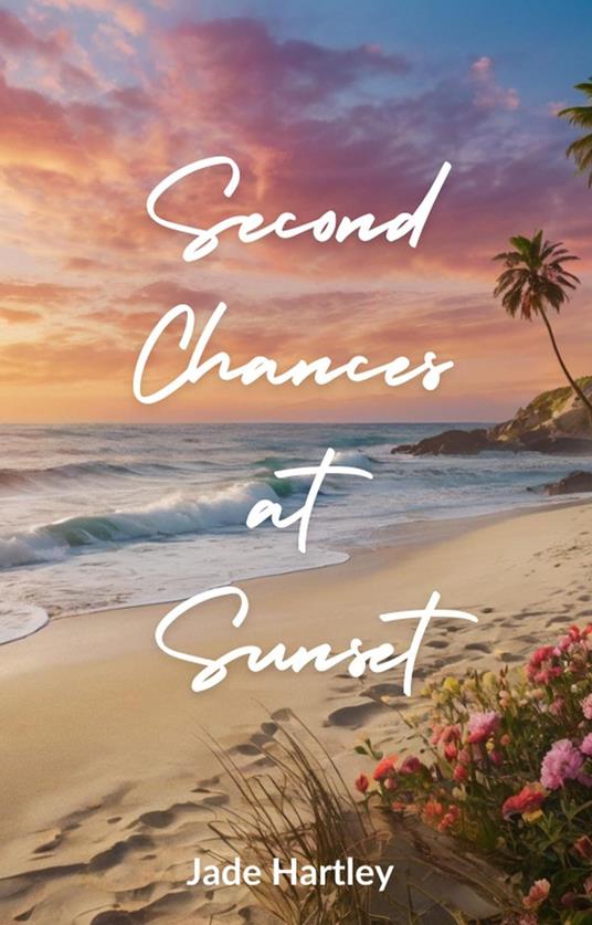Second Chances at Sunset