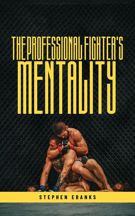The Professional Fighters Mentality