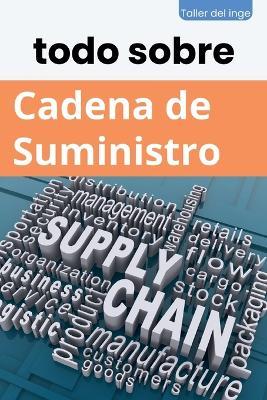 todo sobre Cadena de Suministro - I Laisequilla - cover