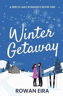 Winter Getaway - Rowan Eira - cover