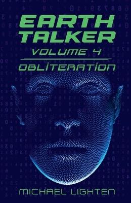 Earth Talker 4 Obliteration - Michael Lighten - cover