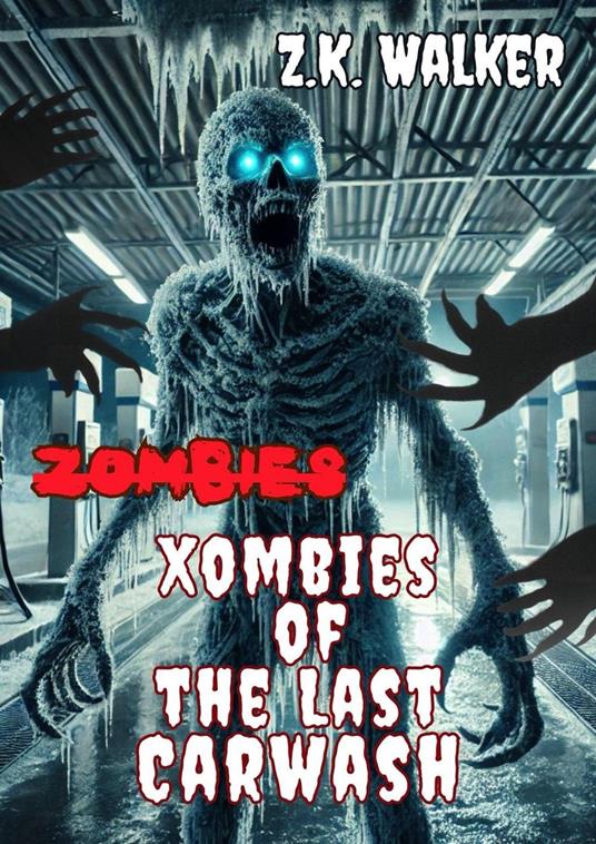 Xombies Of The Last Carwash