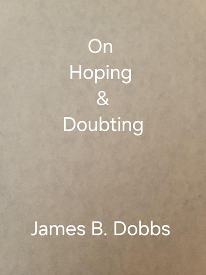 On Hoping & Doubting