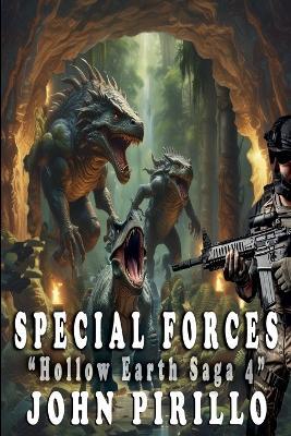 Special Forces, Hollow Earth Saga 4 - John Pirillo - cover