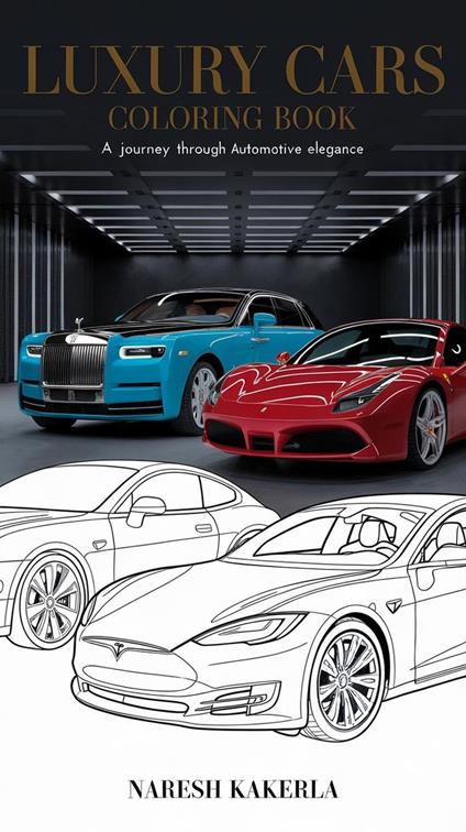 Luxury Cars Coloring Book: A Journey Through Automotive Elegance