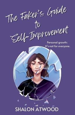 The Faker's Guide to Self-Improvement - Shalon Atwood - cover