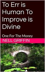 To Err is Human To Improve Divine: One for the Money