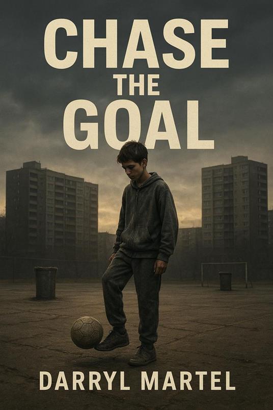 Chase The Goal - Darryl Martel - ebook