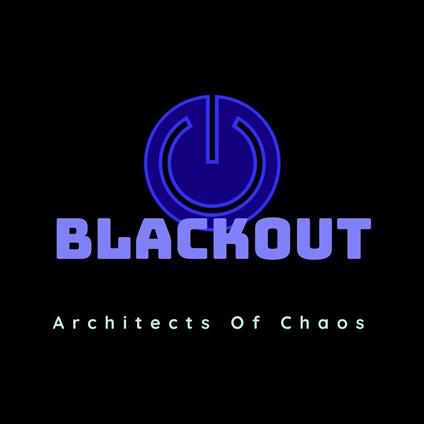 Blackout Architects of Chaos