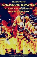 Signal of danger: A Deadly Transmission, turn in if you dare.