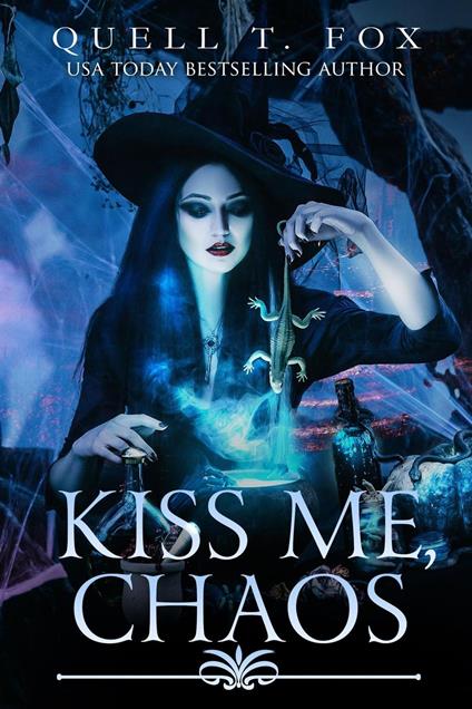 Kiss Me, Chaos - Quell T. Fox - ebook