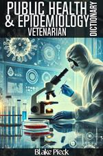 Vetenarian – Public Health and Epidemiology Dictionary