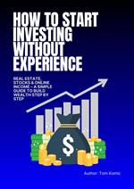 How to Start Investing Without Experience