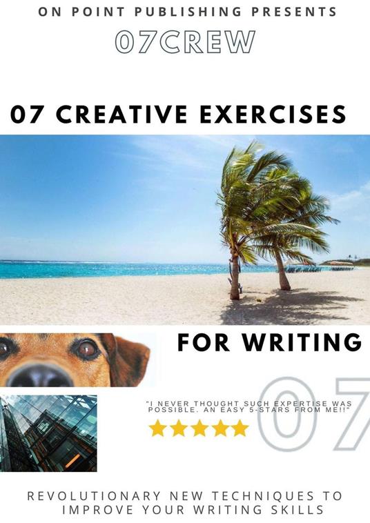 07Crew: 07 Creative Exercises for Writing