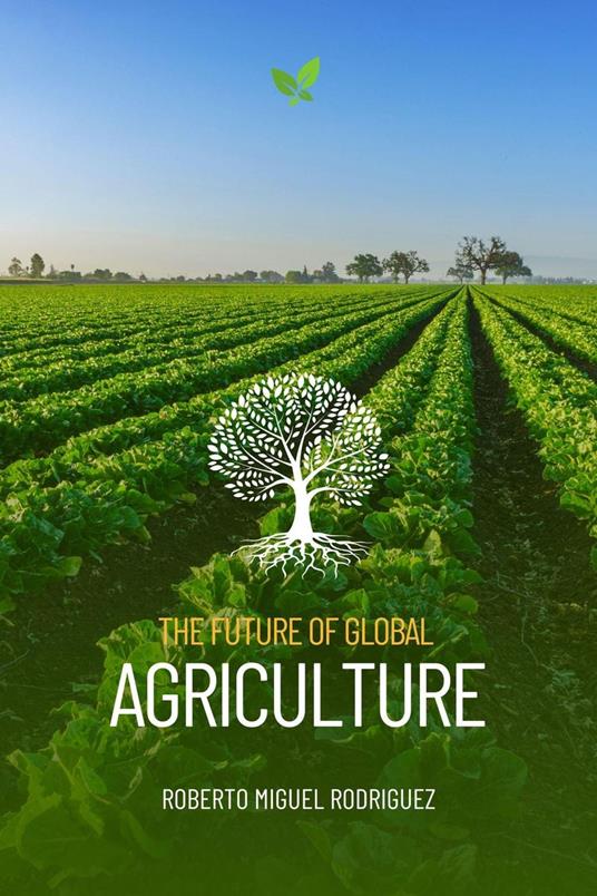 The Future of Global Agriculture