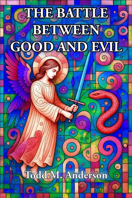 The Battle Between Good and Evil