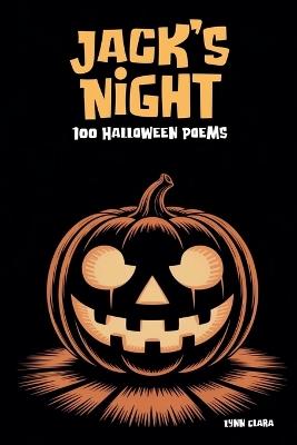 Jack's Night: 100 Halloween Poems - Lynn Clara - cover