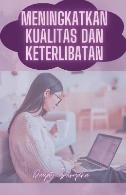 Meningkatkan Kualitas Dan Keterlibatan - Dayat Suryana - cover