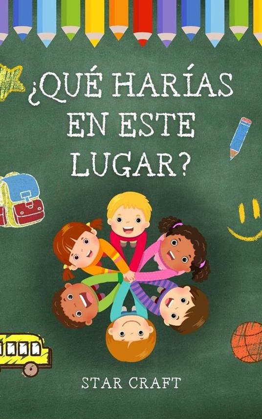 ¿Qué Harías en Este Lugar? - Star Craft - ebook