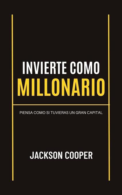 Invierte como Millonario