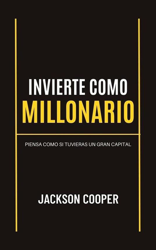 Invierte como Millonario