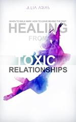 Healing from TOXIC Relationships
