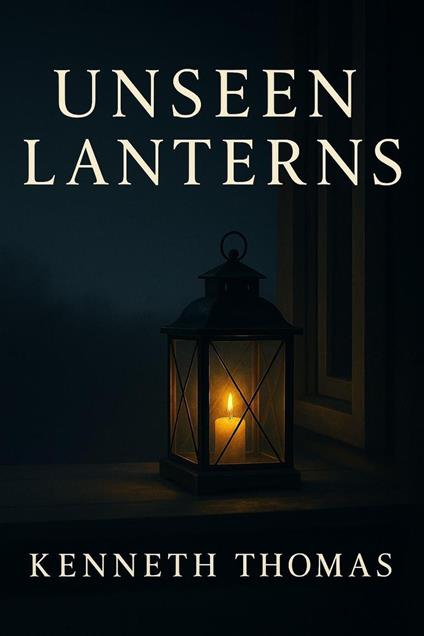 Unseen Lanterns