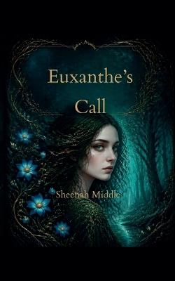 Euxanthe's Call - Sheenah Middle - cover