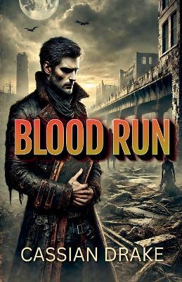 Blood Run - Cassian Drake - cover