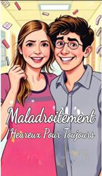 Maladroitement Heureux Pour Toujours