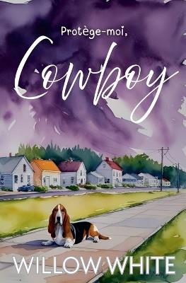 Protège-moi, Cowboy - Willow White - cover