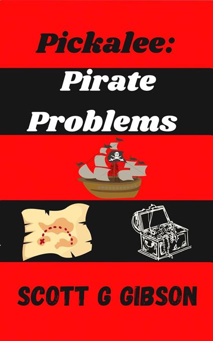 Pickalee: Pirate Problems - Scott G. Gibson - ebook