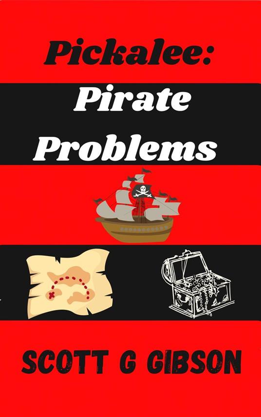 Pickalee: Pirate Problems - Scott G. Gibson - ebook