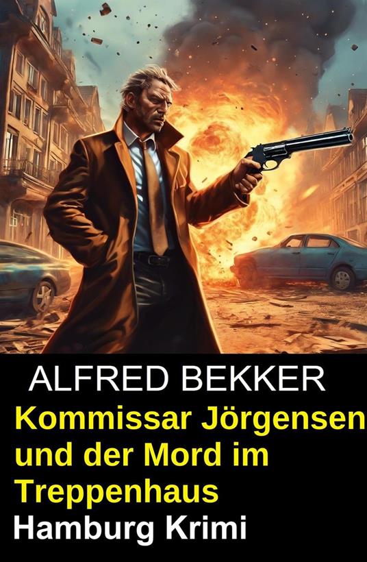 Kommissar Jörgensen und der Mord im Treppenhaus: Hamburg Krimi