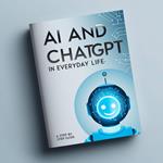 AI and ChatGPT in Everyday Life: A Step-by-Step Guide