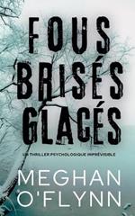 Fous Brisés Glacés: Un Thriller Psychologique Imprévisible