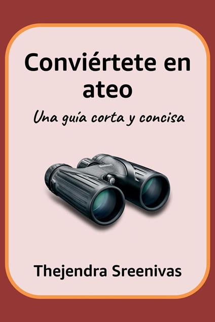 Conviértete en ateo - Una guía corta y concisa