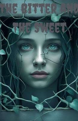 The Bitter And The Sweet - Luna Dream- Fire - cover