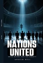 Nations United: United Nations Fight for Humanity